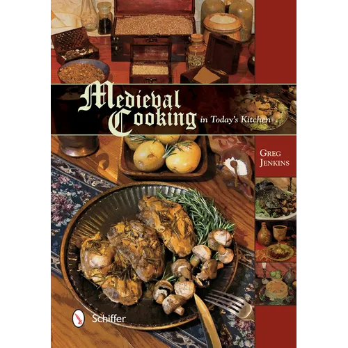 Medieval Cooking in Today's Kitchen