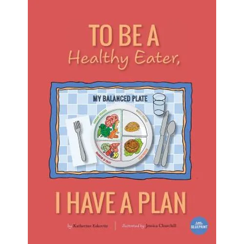To Be A Healthy Eater, I Have A Plan