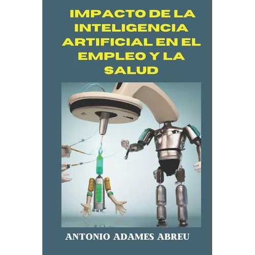 Impacto de la inteligencia artificial en el empleo y la salud