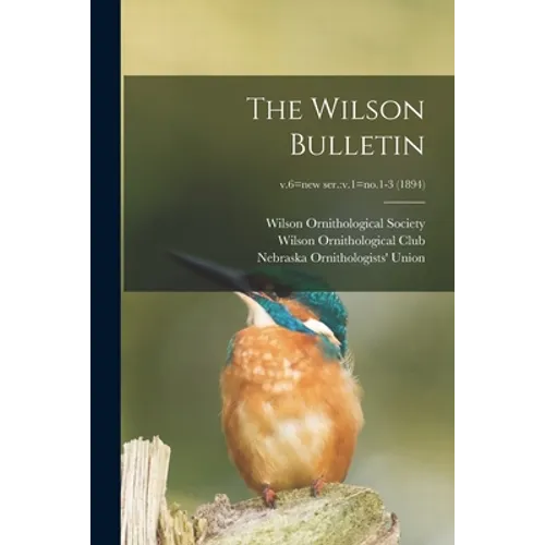 The Wilson Bulletin; v.6=new ser.: v.1=no.1-3 (1894)