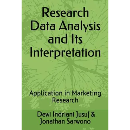 Research Data Analysis and Its Interpretation: Application in Marketing Research