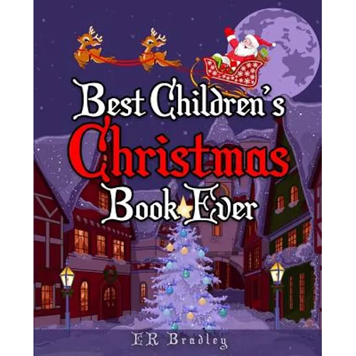 Best Children's Christmas Book Ever: Xmas Fun, Activities, Jokes & Carols