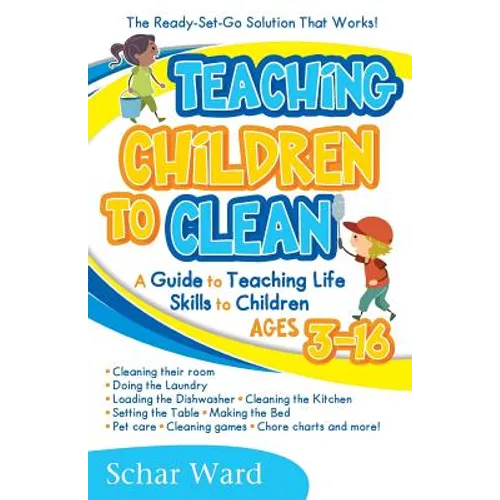 Teaching Children to Clean: The Ready-Set-Go Solution That Works!