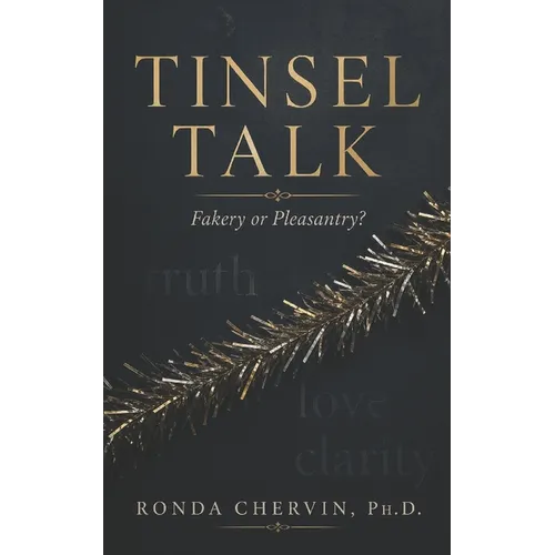 Tinsel Talk: Fakery or Pleasantry?