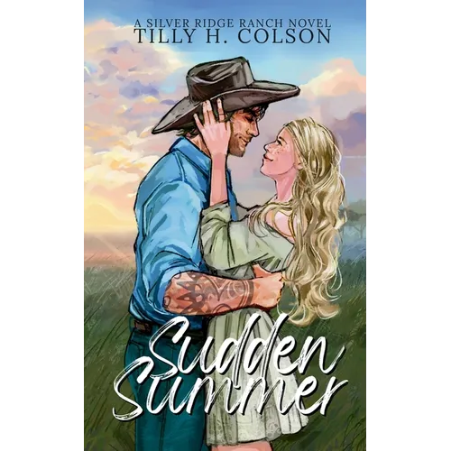 Sudden Summer: Silver Ridge Ranch Book 2