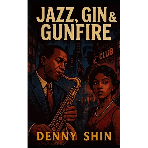 Jazz, Gin & Gunfire