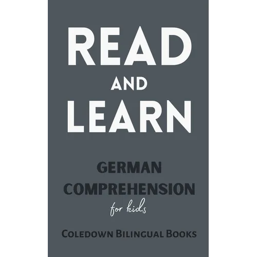 Read and Learn: German Comprehension for Kids