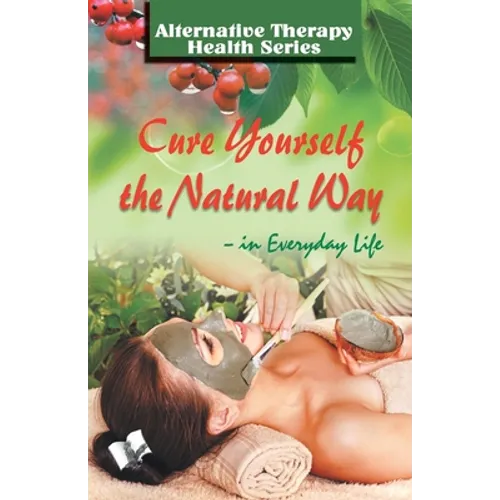 Cure Yourself The Natural Way