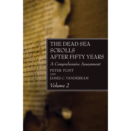 The Dead Sea Scrolls After Fifty Years, Volume 2