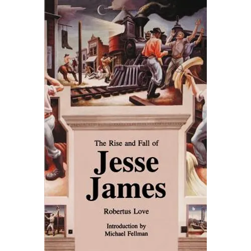 The Rise and Fall of Jesse James
