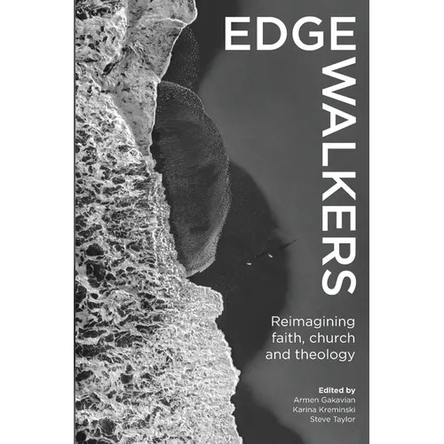 Edge-walkers: Reimagining faith, church and theology