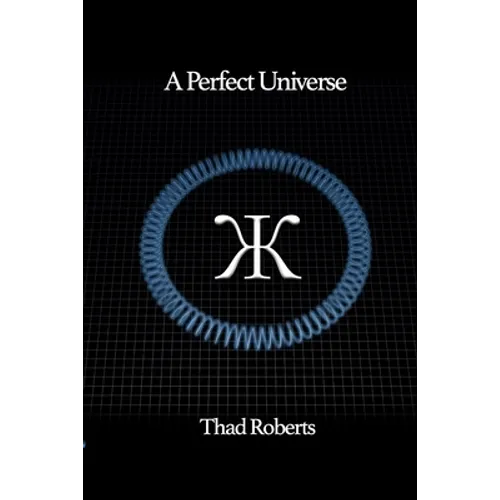 A Perfect Universe