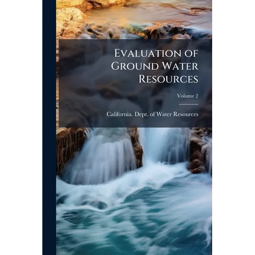 Evaluation of Ground Water Resources: Sonoma County Volume No.118-4; Volume 2