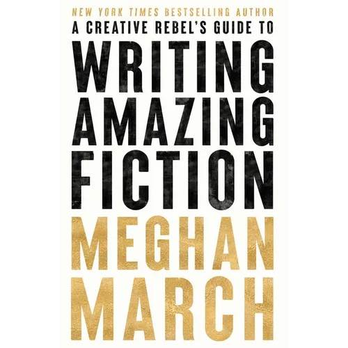 A Creative Rebels Guide to Writing Amazing Fiction