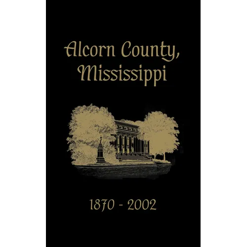 Alcorn County, Mississippi: 1870-2002