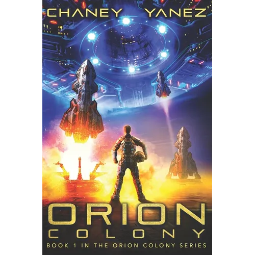 Orion Colony: An Intergalactic Space Opera Adventure