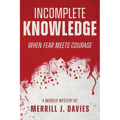 Incomplete Knowledge: When Fear Meets Courage
