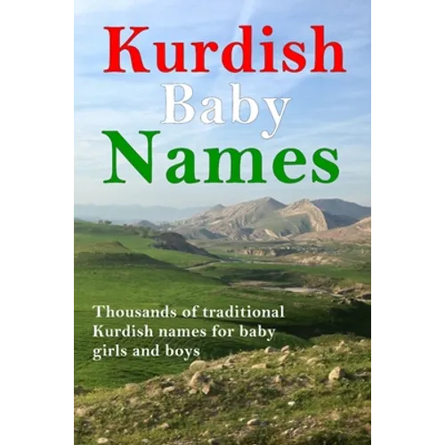 Kurdish Baby Names: Thousands of traditional Kurdish baby names for newborn boys and girls
