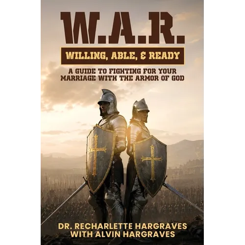 W.A.R. Willing, Able, Ready