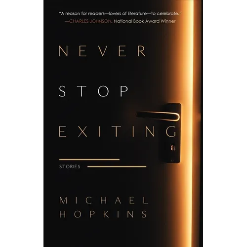 Never Stop Exiting: Stories
