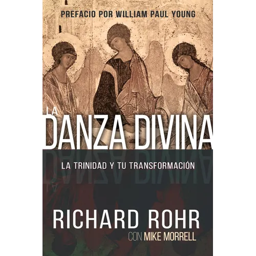 La Danza Divina: La Trinidad Y Tu Transformación
