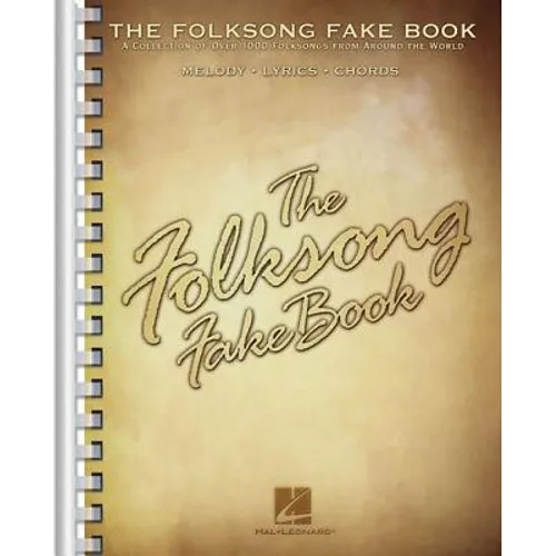 The Folksong Fake Book: C Edition