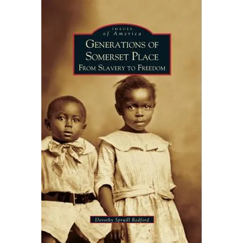 Generations of Somerset Place: From Slavery to Freedom