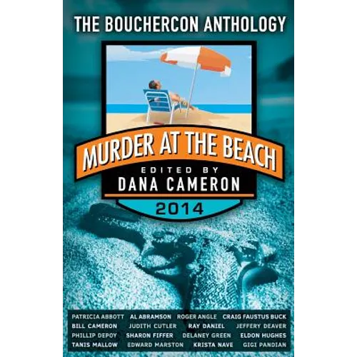 Murder at the Beach: Bouchercon Anthology 2014