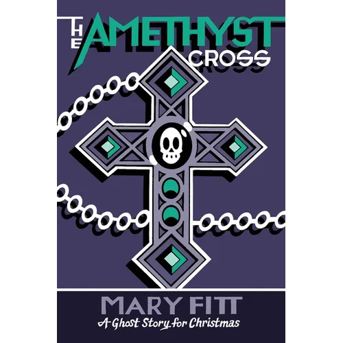 The Amethyst Cross: A Ghost Story for Christmas