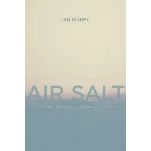Air Salt: A Trauma Mémoire as a Result of the Fall
