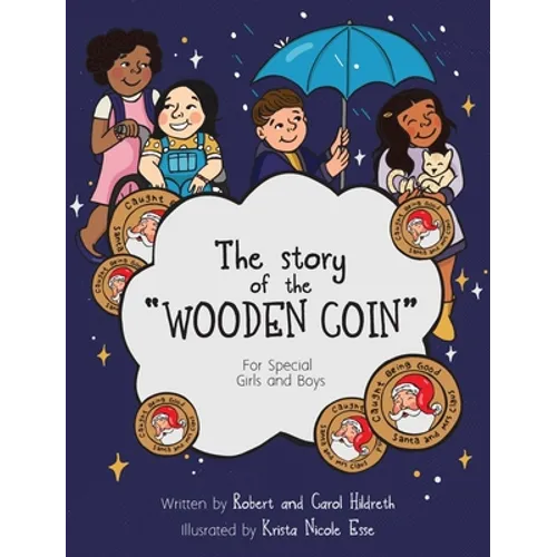The Story of the Wooden Coin: For Special Girls and Boys