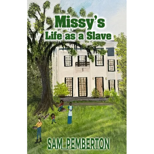 Missy's Life as a Slave