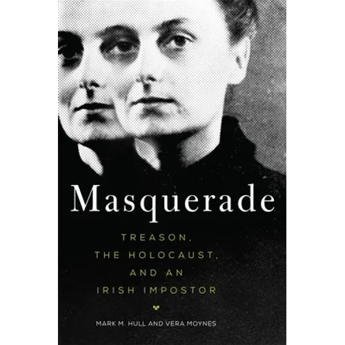 Masquerade: Treason, the Holocaust, and an Irish Impostor