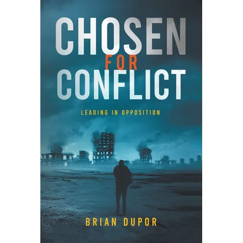 Chosen For Conflict