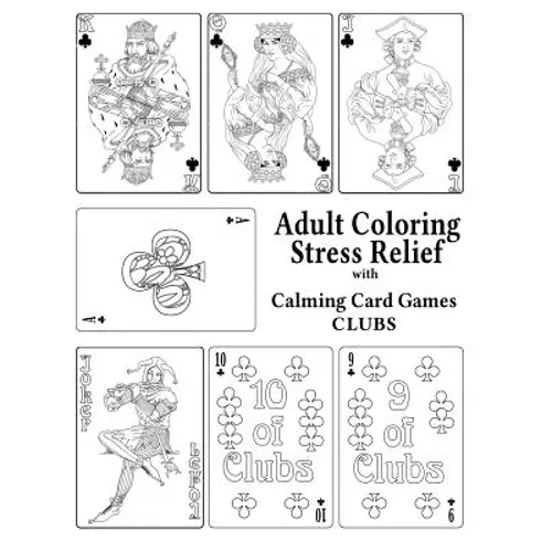 Adult Coloring Stress Relief with Calming Card Games: Clubs