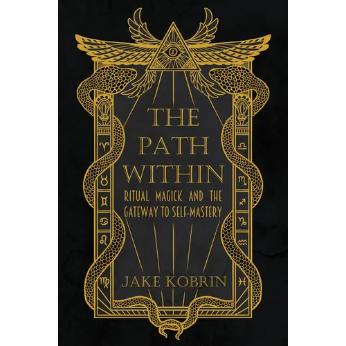The Path Within: Ritual Magick and the Gateway to Self-Mastery
