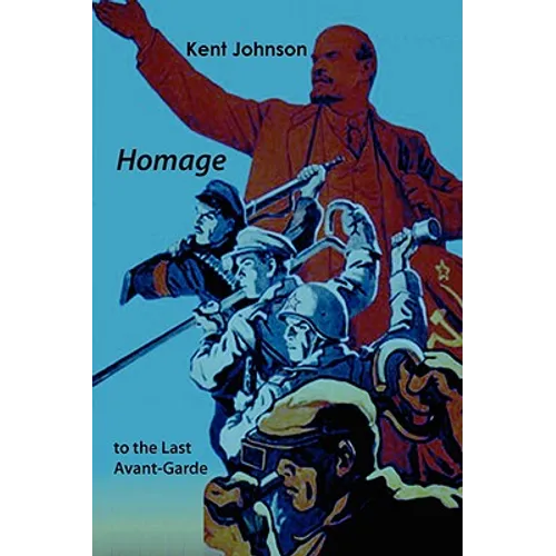 Homage to the Last Avant-Garde
