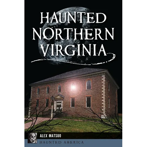 Haunted Northern Virginia
