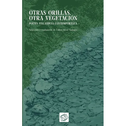 Otras orillas, otra vegetación: poesía finlandesa contemporánea