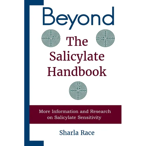 Beyond the Salicylate Handbook: More Information and Research on Salicylate Sensitivity