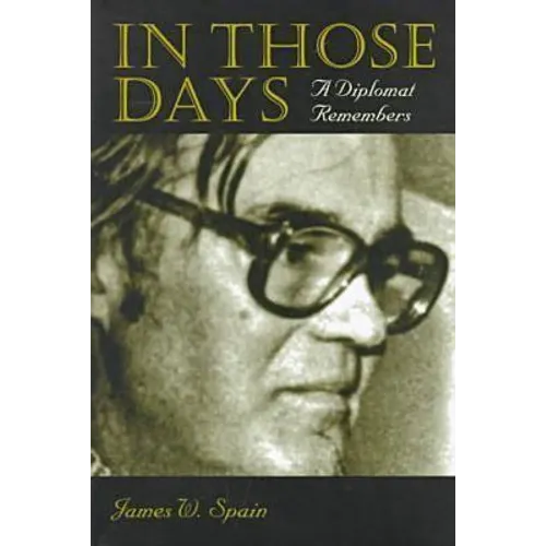 In Those Days: A Diplomat Remembers