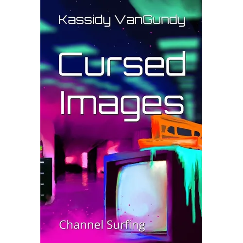 Cursed Images: Channel Surfing