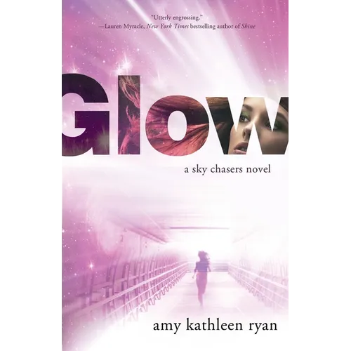 Glow: Book One of the Sky Chasers