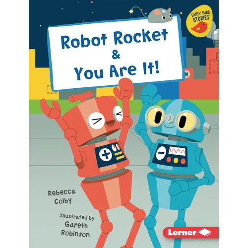 Robot Rocket & You Are It!