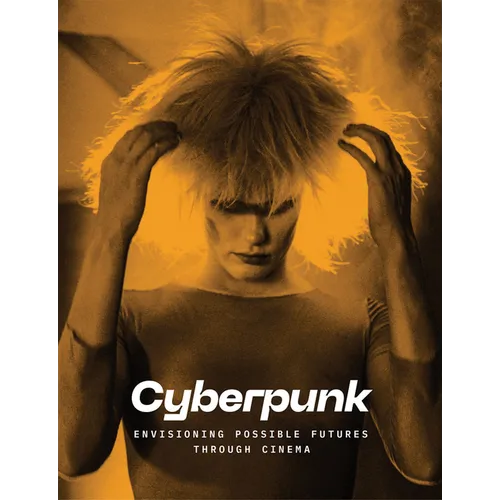 Cyberpunk: Envisioning Possible Futures Through Cinema