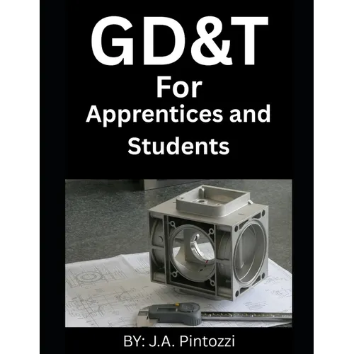 GD&T For Apprentices and Students