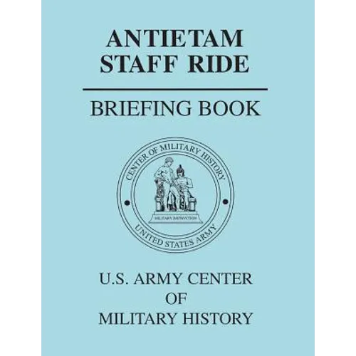 Antietam Staff Ride Briefing Book