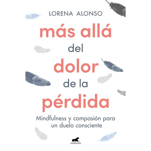 Más Allá del Dolor de la Pérdida / Beyond the Pain of a Loss