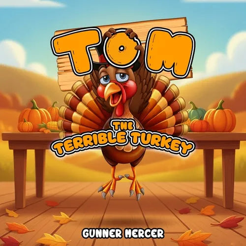 Tom The Terrible Turkey