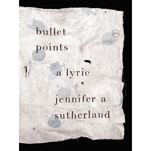 Bullet Points: A Lyric
